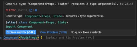 “제네릭 타입 Component<Props,State>는 2개의 타입 인자가 필요합니다.”